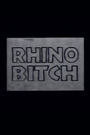 Rhino Bitch Rhino Bitch