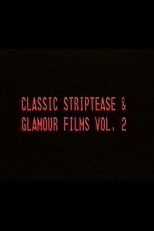 Classic Striptease and Glamour Films 02 Classic Striptease and Glamour Films 02