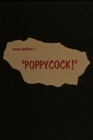 Poppycock! Poppycock!