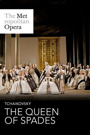 The Metropolitan Opera: The Queen of Spades The Metropolitan Opera: The Queen of Spades