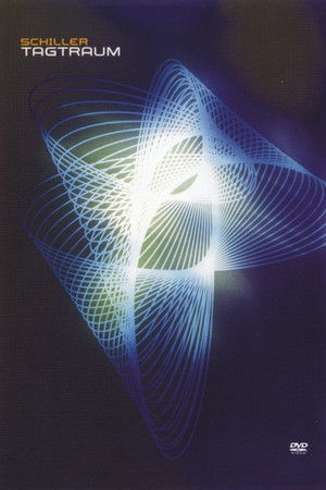 Schiller: Tagtraum - Live aus Deutschland Schiller: Tagtraum - Live aus Deutschland