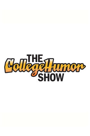 The CollegeHumor Show