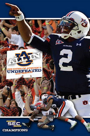 All In: The Story of Auburn's Undefeated 2010 Season All In: The Story of Auburn's Undefeated 2010 Season