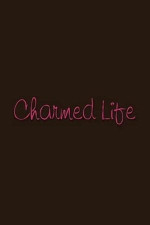 Charmed Life Charmed Life