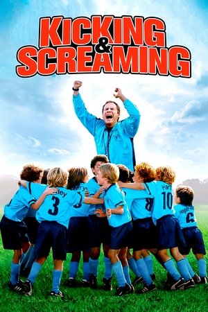 Kicking & Screaming Kicking & Screaming