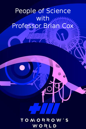 Tomorrow's World: People of Science Tomorrow's World: People of Science