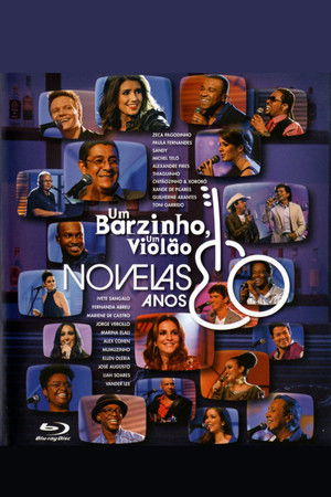 Um Barzinho, Um Violão: Novelas Anos 80 Um Barzinho, Um Violão: Novelas Anos 80