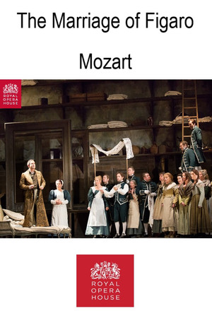 The Marriage of Figaro - ROH The Marriage of Figaro - ROH