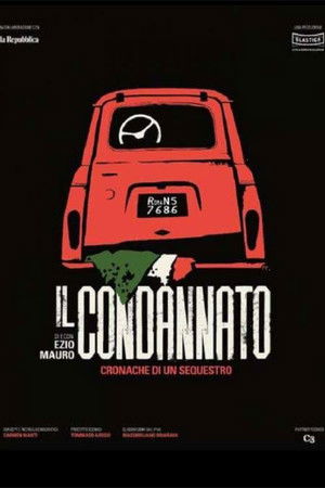 Il condannato - Cronaca di un sequestro