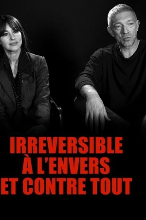 Irréversible : à l'envers et contre tout