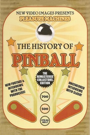 Pleasure Machines: The History of Pinball Pleasure Machines: The History of Pinball