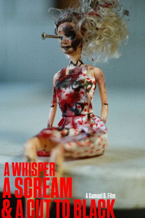 A Whisper, A Scream & A Cut to Black