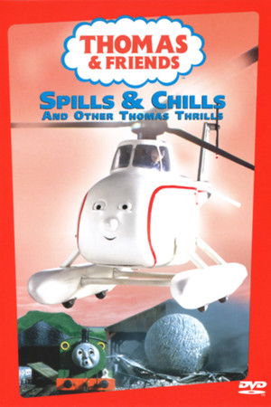Thomas & Friends: Spills & Chills Thomas & Friends: Spills & Chills