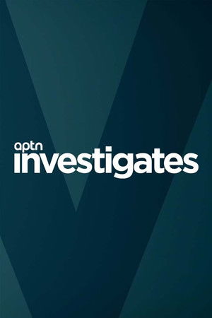 APTN Investigates APTN Investigates