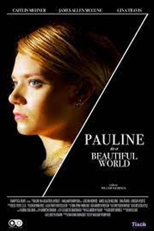 Pauline in a Beautiful World Pauline in a Beautiful World