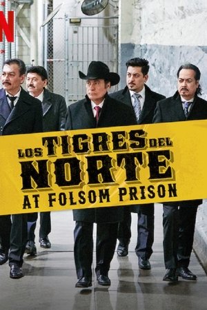 Los Tigres del Norte at Folsom Prison Los Tigres del Norte at Folsom Prison