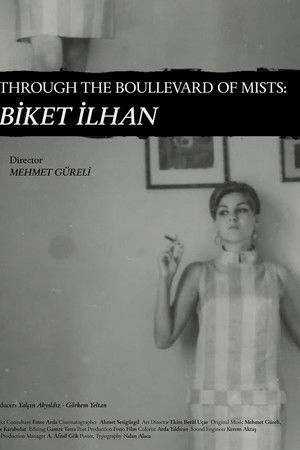 Through The Boullevard of Mists: Biket İlhan Through The Boullevard of Mists: Biket İlhan