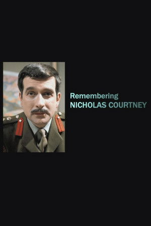 Remembering Nicholas Courtney Remembering Nicholas Courtney