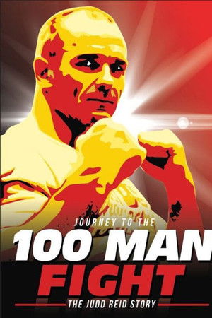 Journey to the 100 Man Fight: The Judd Reid Story Journey to the 100 Man Fight: The Judd Reid Story