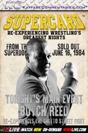 Supercard: Butch Reed Re-experiences The Ghetto Street Fight Supercard: Butch Reed Re-experiences The Ghetto Street Fight