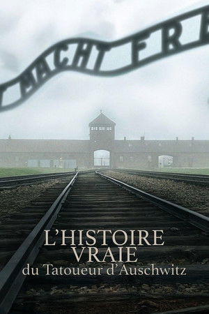 L'Histoire Vraie Du Tatoueur D'Auschwitz L'Histoire Vraie Du Tatoueur D'Auschwitz