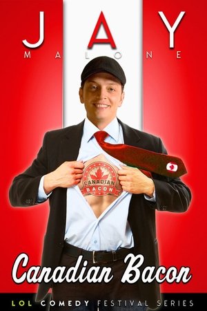 Jay Malone: Canadian Bacon Jay Malone: Canadian Bacon