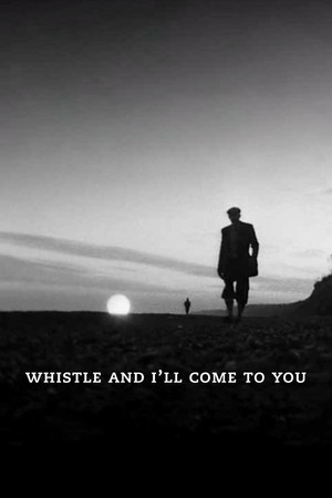 Whistle and I'll Come to You Whistle and I'll Come to You