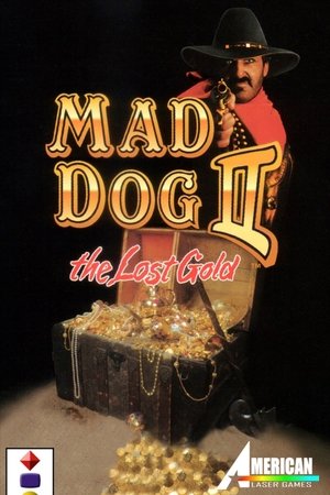 Mad Dog II: The Lost Gold Mad Dog II: The Lost Gold