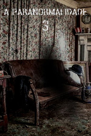 The Paranormal 3: The Demonic Transformation The Paranormal 3: The Demonic Transformation