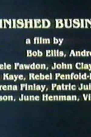 Unfinished Business Unfinished Business