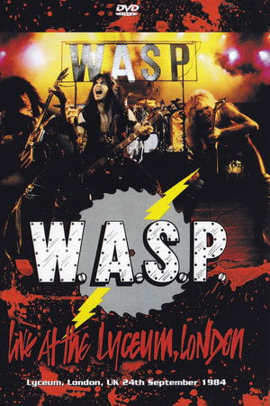 W.A.S.P. | Live at the Lyceum, London W.A.S.P. | Live at the Lyceum, London