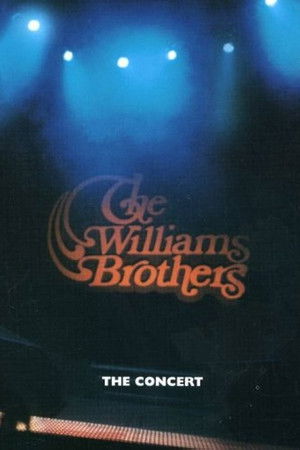 The Williams Brothers: The Concert The Williams Brothers: The Concert