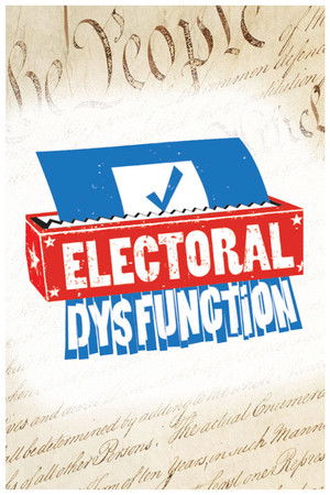 Electoral Dysfunction Electoral Dysfunction