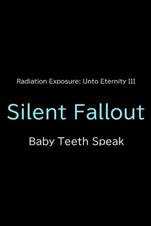 Silent Fallout: Baby Teeth Speak Silent Fallout: Baby Teeth Speak
