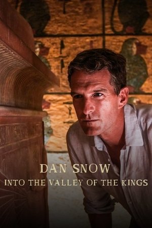 Dan Snow - Into the Valley of the Kings Dan Snow - Into the Valley of the Kings