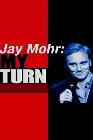 Jay Mohr: My Turn Jay Mohr: My Turn