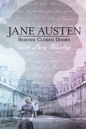 Jane Austen: Behind Closed Doors Jane Austen: Behind Closed Doors