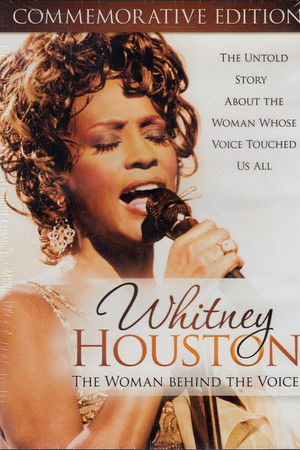Whitney Houston: The Woman Behind the Voice Whitney Houston: The Woman Behind the Voice