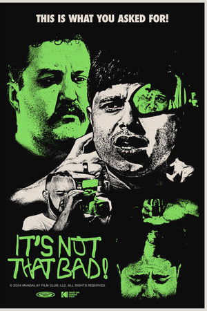 It's Not That Bad! It's Not That Bad!