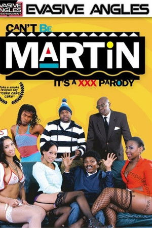 Can't Be Martin: It's A XXX Parody Can't Be Martin: It's A XXX Parody