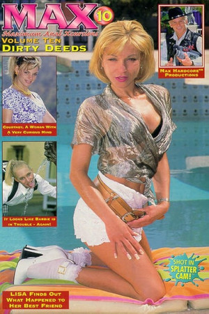 Max 10: Dirty Deeds Max 10: Dirty Deeds