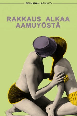 Rakkaus alkaa aamuyöstä Rakkaus alkaa aamuyöstä