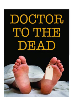 Doctor to the Dead Doctor to the Dead