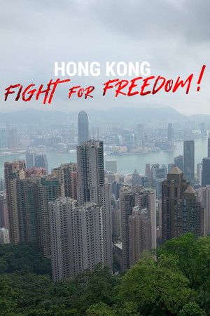 Hong Kong: Fight For Freedom! Hong Kong: Fight For Freedom!