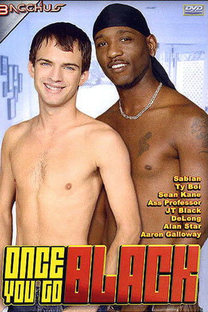 Once You Go Black Once You Go Black