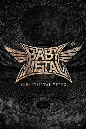 BABYMETAL - 10 BABYMETAL Years Chronicle BABYMETAL - 10 BABYMETAL Years Chronicle