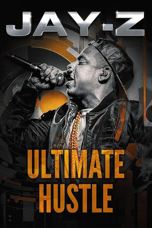 Jay-Z: Ultimate Hustle Jay-Z: Ultimate Hustle