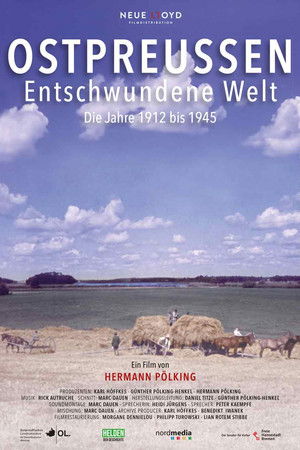 Ostpreußen – Entschwundene Welt