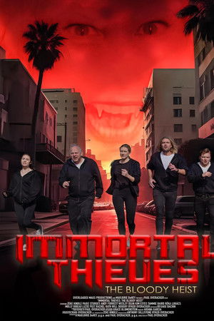 Immortal Thieves: The Bloody Heist Immortal Thieves: The Bloody Heist