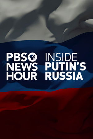 PBS NewsHour: Inside Putin's Russia PBS NewsHour: Inside Putin's Russia